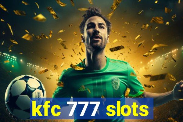 kfc 777 slots